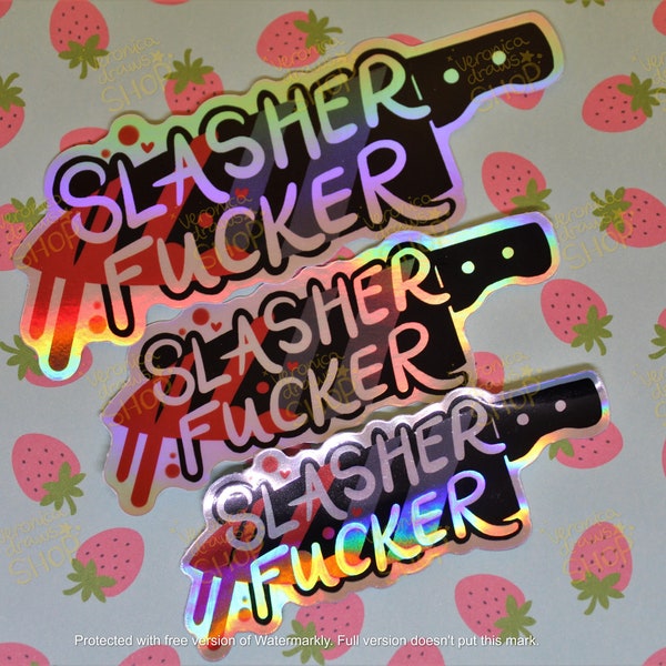 Slasher Fucker Holographic Vynil Stickers [RETIRING]