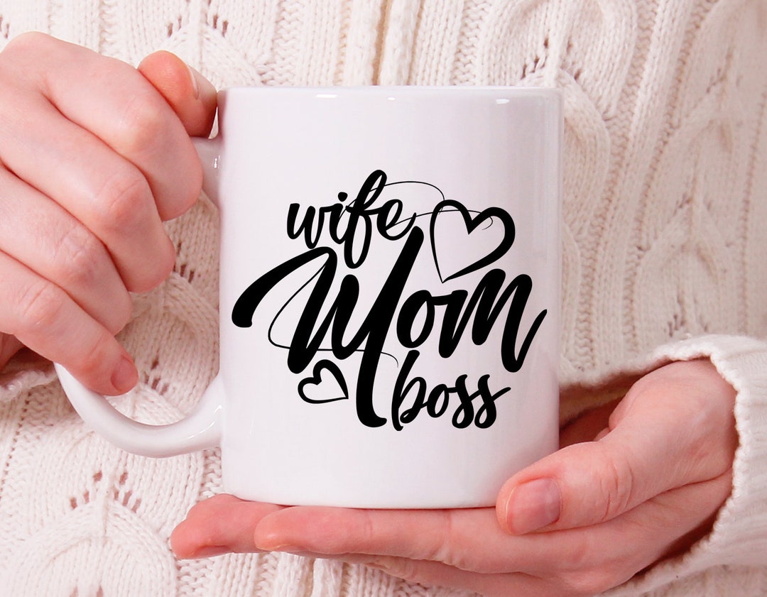 Wife Mom Boss Mug Wife Mom Boss Cup Wife Coffee Mug Wife Mom Boss Coffee Mug Mothers Day 