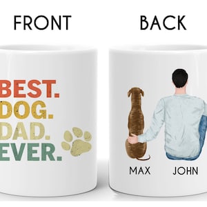 May include: White ceramic coffee mug with the text "BEST. DOG. DAD. EVER." in a retro font with a paw print. The back of the mug features a cartoon illustration of a person with a dog, with the text "MAX JOHN" below.