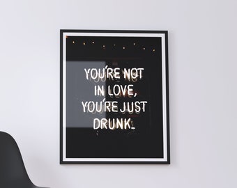 You'r Not In Love  Print Poster Wall Art  Illustration - A4 A3 A2 A1 A0 or Custom Sized