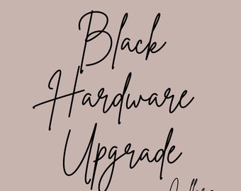 Black Hardware Upgrade