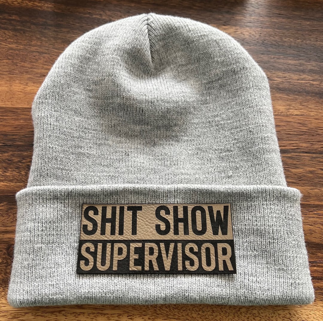 Shit Show Supervisor Hat Winter Beanie With Patch Trendy Hat Hat Trend ...