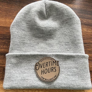 Overtime Hours Bullsh*t Pay Hat Winter Beanie with Patch | Trendy Hat | Hat Trend | Funny Hat | Funny Hats For Men | Tumbler