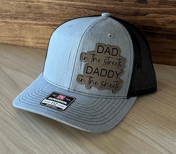 Dad in the Streets, Daddy in the Sheets Hat Dad Hat Humor Hat