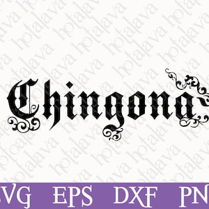 Svg Spanish saying, Chingona svg download, tshirt print, laser compatible files, Downloadable file, Mexican SVG, Craft gift Svg,