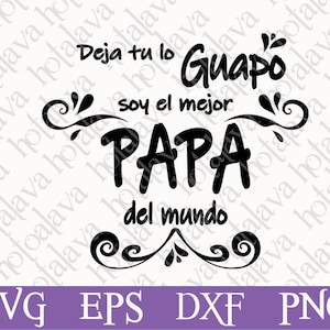 El mejor papa del mundo svg, download svg spagnolo, stampa tshirt, file compatibili Svg, file scaricabile, SVG messicano, regalo mamma Svg, Papa