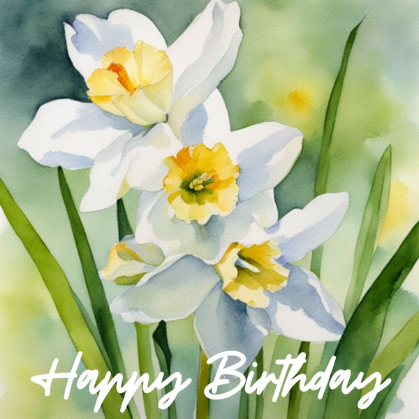 feliz cumpleaños, flor de nacimiento para los nacidos en Marzo, Narciso, narciso blanco, tarjeta en formato 15cmx15cm, y 14,8cm x 10,5,1 Gif
