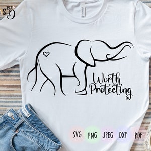 Elephant SVG Worth Protecting Printable File SVG file for cutting machines Wildlife Save the elephant Svg, Png, DXF, Jpeg, Pdf. Sneak a peek