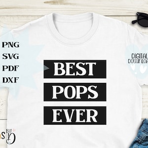 Best Pops Ever SVG, Father svg, Grandpa svg, dxf, png, pdf Instant download, Fathers Day svg, Pops Saying svg, Pops Quote svg