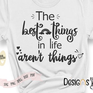 The best things in life Digital Download Cutting File, Positive Quote, SVG file for Cricut, Silhouette, ScanNCut, Svg, Png, Jpeg, Pdf, Dxf