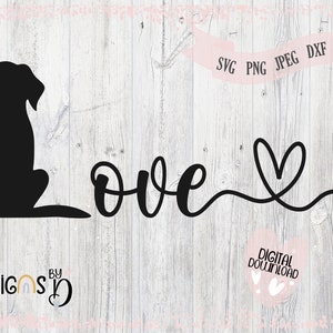 Puppy Love SVG, Love dogs, SVG file for cutting machine, Printable file, 5 varieties Svg, Png, Pdf, Jpeg and Dxf, Silhouette and Cricut