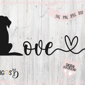 Welpe Liebe SVG, Liebe Hunde, SVG-Datei für Schneidemaschine, druckbare Datei, 5 Sorten SVG, Png, Pdf, Jpeg und Dxf, Silhouette und Cricut