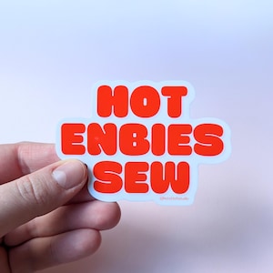 Hot Enbies Sew Sticker - Sewing Lover Gift - Cute Sewing Decal - Quilting Sticker - Glossy Vinyl Sticker