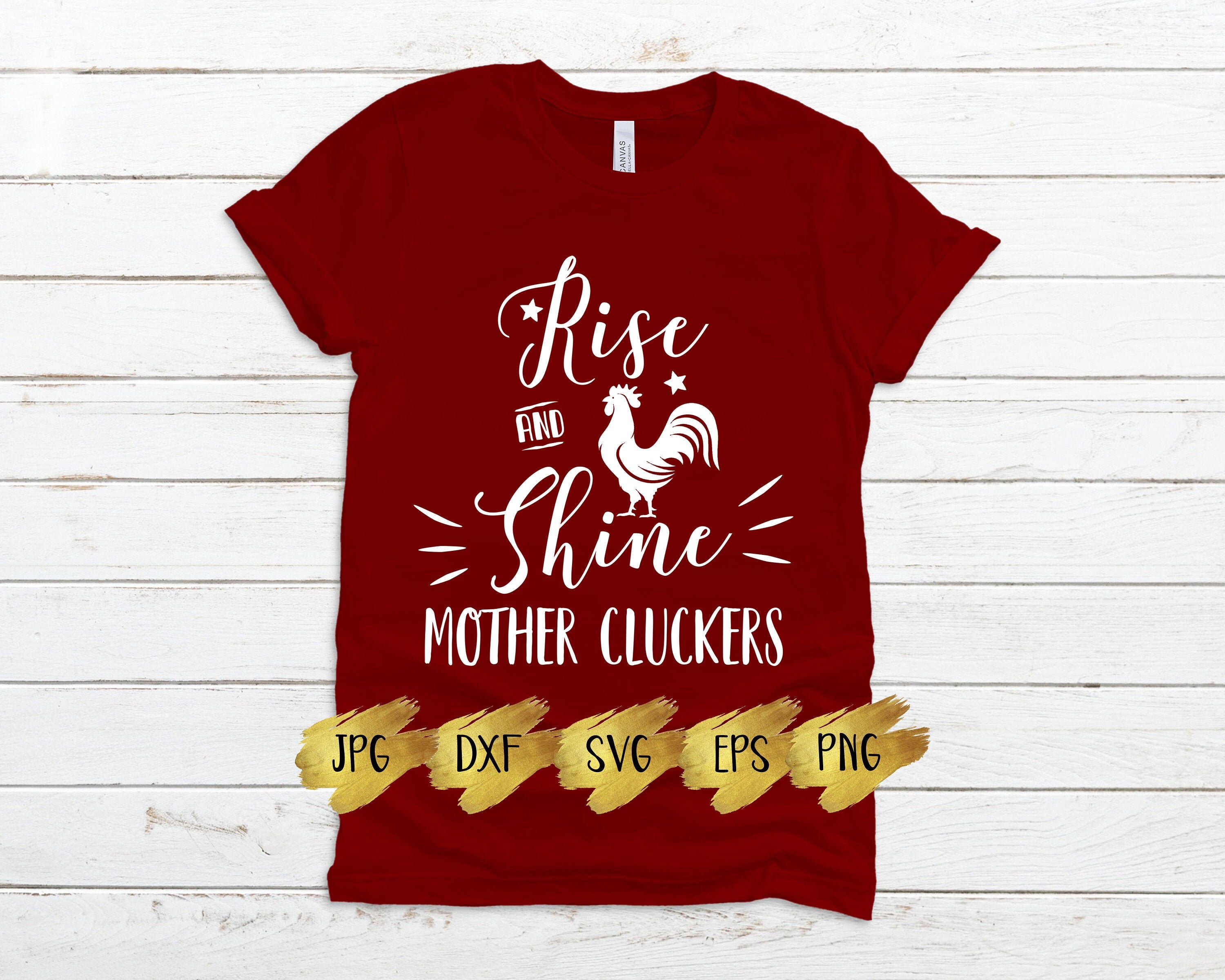 Download Rise and Shine Mother Cluckers SVG Country SVG SVG Cut ...