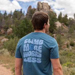 Climb More, Rock Climbing Shirt, Shirt for Climbers, Mountain Climbing Tee, Bouldering Shirt, Gifts for Climbers