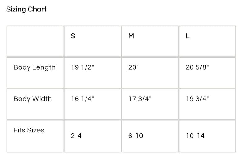 May include: Sizing chart for a garment with measurements in inches for body length and width.  The chart shows sizes S, M, and L, with corresponding fits for sizes 2-4, 6-10, and 10-14.