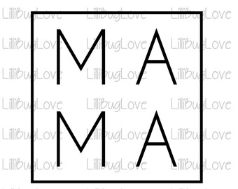 MAMA Square, SVG, PNG, Jpg, Sublimation, Tshirt, Cute, Mom Life, Mom shirt, Mom Design, Classy, Sassy, Mommy And Me, Mama and Mini, Tumbler