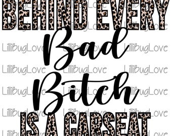 Detrás de cada perra mala hay una impresión de guepardo de asiento de automóvil, sublimación, PNG, alta resolución de 300 DPI, solo archivo digital, estampado de leopardo, vida de mamá, mamá