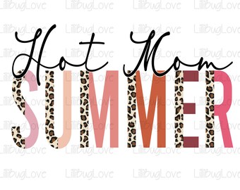 Hot Mom Summer PNG, Leopard, Block Letter, Sublimation Image, Mom Summer, Summer Tshirt Design, Hot Seller, Mom Life, Hot Mom Summer