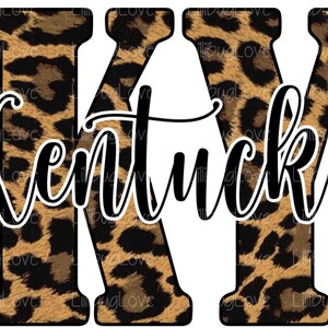May include: Kentucky in black script with the letters K and Y in a leopard print pattern.