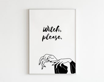 Halloween Print, Witch please, Citation, Spooky, Wall Print, Home Decor, A4, A5