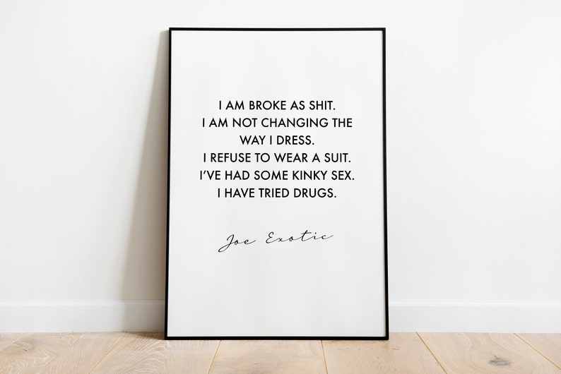 Joe Exotic Quote Print Wall Art Joe Exotics Carole Baskin Etsy