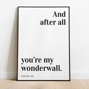 Wonderwall, Oasis, Wall Art, Print, Lyrics, Indie, Rock, Britpop, Custom Print, Home Decor, A4, A5