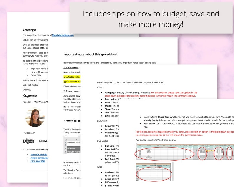 May include: A printable spreadsheet with instructions on how to budget, save, and make more money. The spreadsheet is designed to help track baby expenses. The spreadsheet includes a section for baby shower gifts, with columns for the item, category, description, brand, model, store, size, link, quantity, due date, cost, and whether a thank you card is needed.