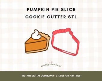 Pumpkin Pie Slice Cookie Cutter STL File (Digital Download)