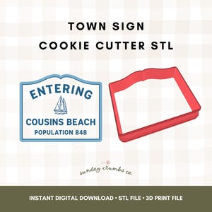May include: A digital image featuring a town sign cookie cutter and a red cookie cutter in the shape of a sign. The town sign reads "ENTERING COUSINS BEACH POPULATION 848" with a sailboat graphic. The text "TOWN SIGN COOKIE CUTTER STL" is above the sign.