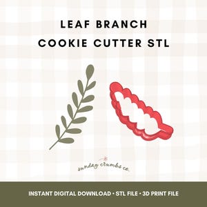 May include: A digital image featuring a leaf branch cookie cutter STL file. The image includes a green leaf branch illustration and a red cookie cutter in the shape of a leaf branch. Text reads "LEAF BRANCH COOKIE CUTTER STL".