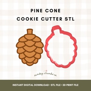 May include: A brown pine cone cookie cutter and a red outline of the cutter are displayed. The text "PINE CONE COOKIE CUTTER STL" is at the top. Below the image is the text "INSTANT DIGITAL DOWNLOAD STL FILE 3D PRINT FILE".