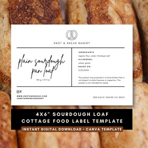 May include: A 4x6" sourdough loaf cottage food label template. The label includes the bakery name, ingredients, and baking date. The label is displayed on a background of freshly baked loaves of bread.