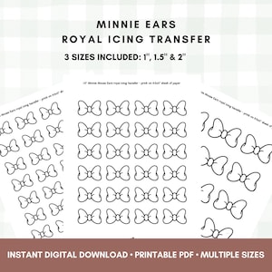 May include: Three sheets of white paper with black outlines of Minnie Mouse bow designs. The text at the top reads "MINNIE EARS ROYAL ICING TRANSFER" and "3 SIZES INCLUDED: 1", 1.5" & 2". The bottom text says "INSTANT DIGITAL DOWNLOAD • PRINTABLE PDF • MULTIPLE SIZES."