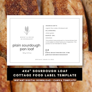 May include: A close-up of several loaves of sourdough bread with a label. The label reads "plain sourdough pan loaf" and includes ingredients, allergens, and baking date. The label also includes the text "4x6" sourdough loaf cottage food label template".