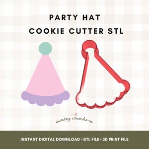 May include: A party hat cookie cutter STL file. The image shows a pink and purple party hat and a red cookie cutter in the shape of a party hat. The text "PARTY HAT COOKIE CUTTER STL" is at the top of the image.