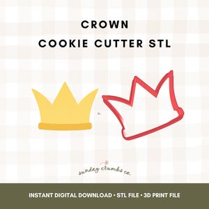 May include: The image shows two crown designs for cookie cutters. One is a solid yellow crown, and the other is a red outline. The text at the top says "CROWN COOKIE CUTTER STL". The bottom text reads "INSTANT DIGITAL DOWNLOAD STL FILE 3D PRINT FILE".