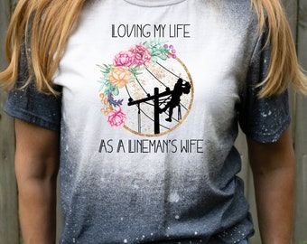 Linewife Loving My Life As A Linemans Wife- T-shirt in White, Ash Gray, Bleached Heather Gray