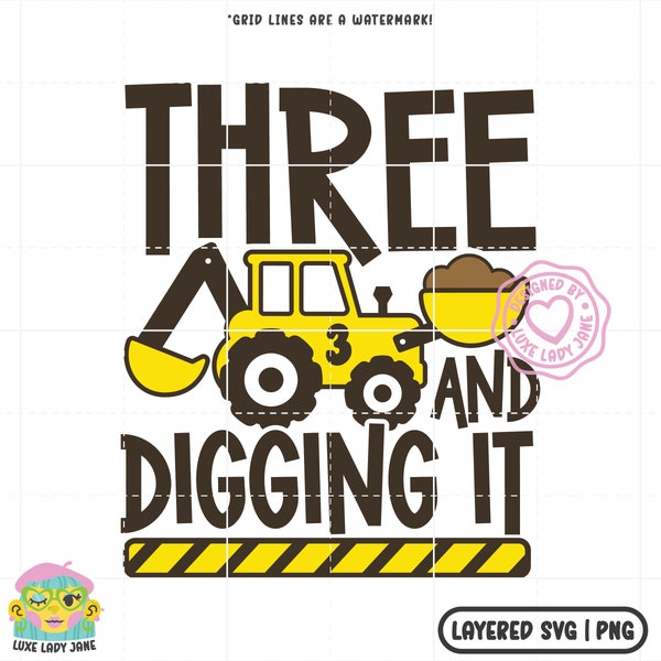 Three and Digging It SVG & PNG | Third Birthday Construction Excavator Dump Truck svg, Birthday Boy png, 3 Year Old Sublimation Cut File