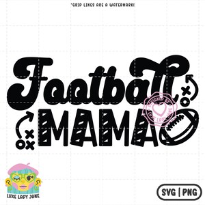 Football Mama SVG + PNG / Football Vibes, Tis the Season, Temporada de fútbol, Archivos cortados, Descarga instantánea