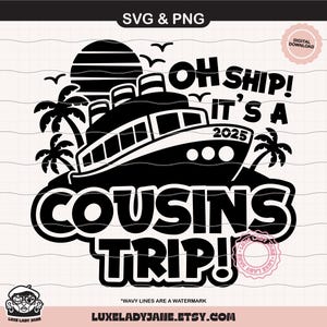 Oh Ship! É uma viagem de primos! 2025 SVG e PNG | Cruzeiro de primos, Cruzeiro de férias png, Corte de palmeira tropical e download instantâneo por sublimação