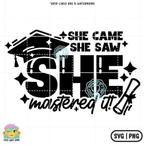 She Came, She Saw, She Mastered It SVG + PNG | Masters Degree Graduation Svg, MBA Graduation Gift for Her, Grad School Svg, Cut File