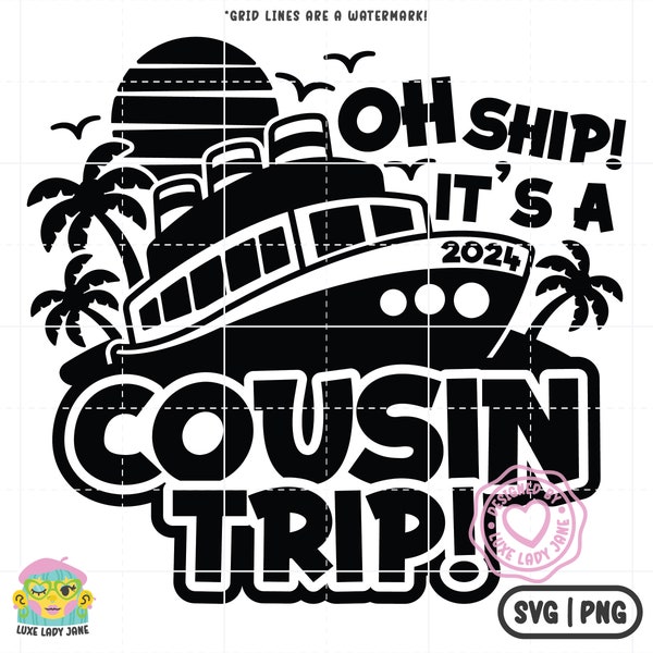 Oh Ship! It's a Cousin Trip! 2024 SVG & PNG | Cousin Cruise, Vacation Cruise png, Tropical Palm Tree Cut and Sublimation Instant Download