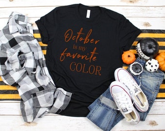 My Favorite Color Is October , Fall Shirts, Autumn Shirts, Halloween Shirt, Halloween Costumes, Halloween Tees