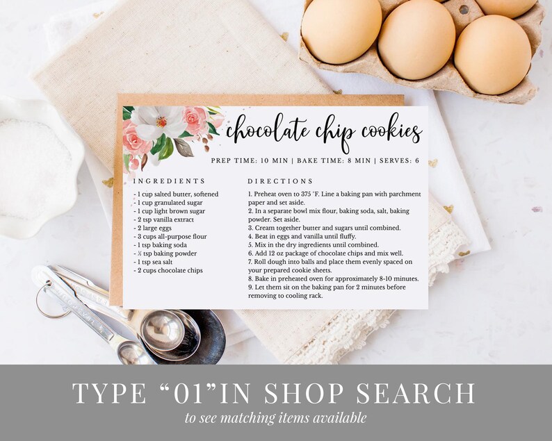 May include: Printable recipe card with a floral design and instructions for making chocolate chip cookies. The recipe includes ingredients like butter, sugar, flour, and chocolate chips. The card also includes the prep time, bake time, and number of servings.