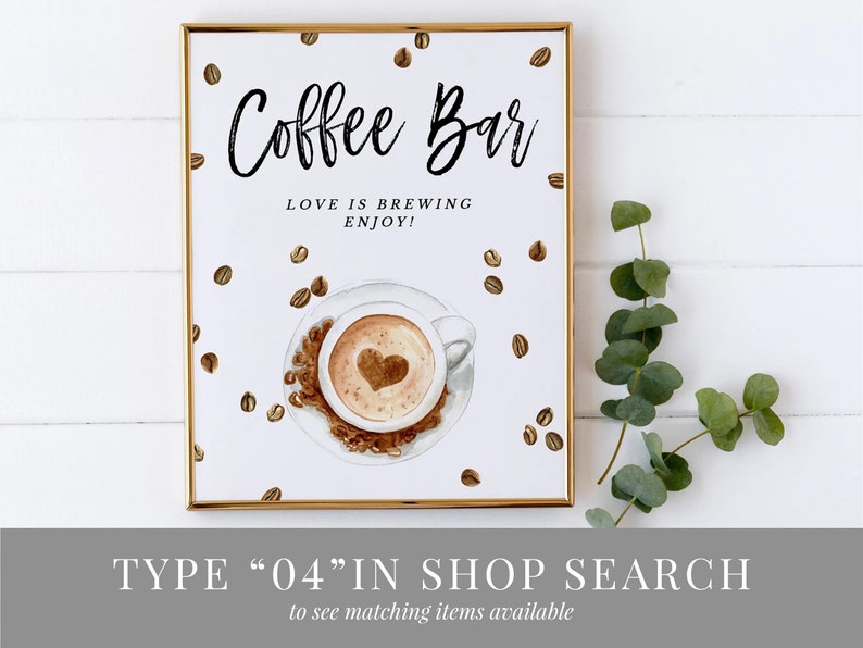May include: A printable sign for a coffee bar with the text "Coffee Bar" and "Love is brewing, enjoy!" in black text. The sign features a watercolour illustration of a cup of coffee with a heart design in the foam.