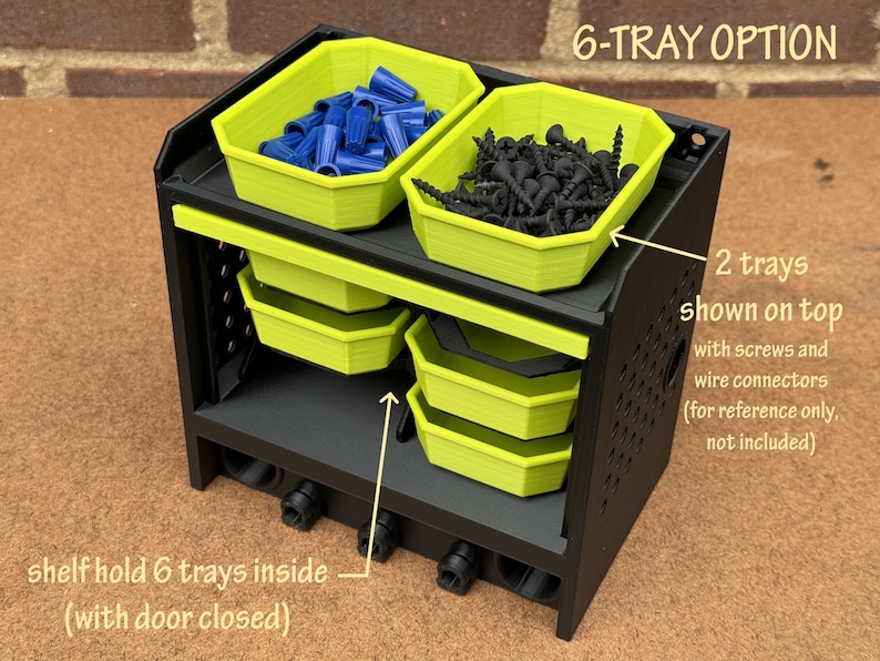 May include: A black 6-tray storage organizer with a shelf that holds 6 trays inside. The organizer has two trays on top, one filled with blue wire connectors and the other with black screws. The text "6-TRAY OPTION" is written above the organizer. The text "2 trays shown on top with screws and wire connectors (for reference only, not included)" is written to the right of the organizer. The text "shelf hold 6 trays inside (with door closed)" is written below the organizer.