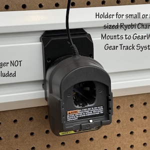 Holder for Small to Medium sized Ryobi Chargers for Gladiator GearWall or GearTrack Systems | Garage, Shop, Mancave or She-Shed Organization
