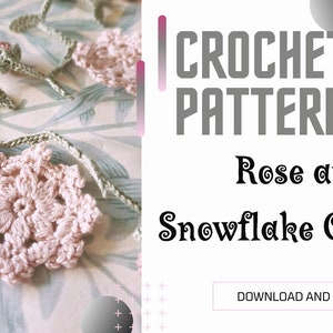May include: Crochet pattern for a rose and snowflake garland. The pattern includes instructions for crocheting both a rose and a snowflake, which can be used to create a garland. The pattern is available for download and print.