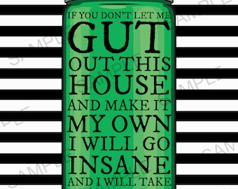 Gut Out This House Sign (Digital File)